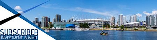 Vancouver Subscriber Investment Summit 2015