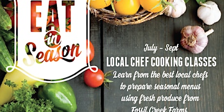 Eat In Season Local Chef Cooking Series primary image