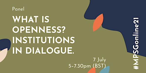 MPSG Online - Panel: What is Openness? Institutions in Dialogue