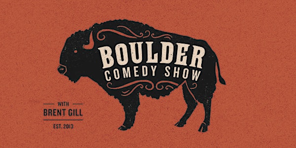 Boulder Comedy Show 7:30pm (Late Show)