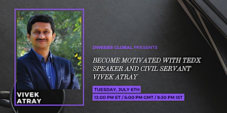 Become Motivated with Inspirational Speaker Vivek Atray
