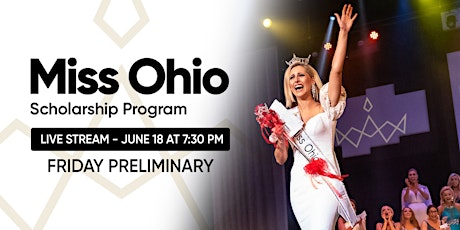 Miss Ohio 2021 - Friday Preliminary - Live Stream