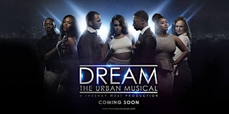 Theshay West Presents: Dream "The Urban Musical" Premiere primary image