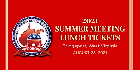 2021 West Virginia Republican Party Summer Meeting Lunch primary image