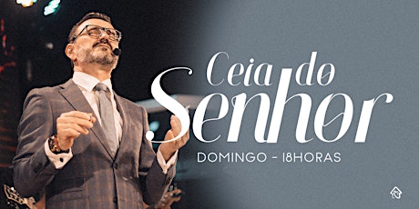 Imagem principal do evento CEIA DO SENHOR  - 18H