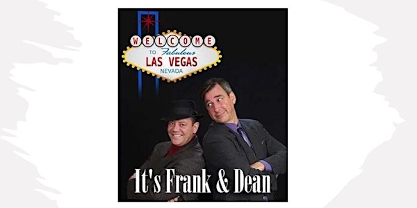 Frank & Dean Dinner Show