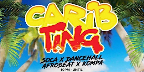 Carib Ting (Every 1st Friday) tickets