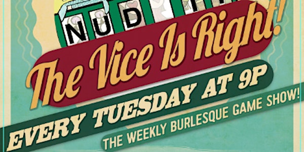 The Vice Is Right: A Weekly Burlesque Game Show