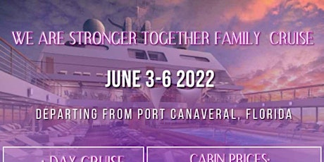 We Are Stronger Together Family Cruise tickets