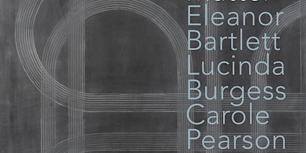 Drawing Matter: Eleanor Bartlett, Lucinda Burgess, Carole Pearson Preview