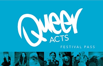 QUEER ACTS Festival Pass 2015 primary image