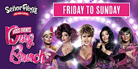 Drag Brunch at Senor Frogs Las Vegas Voss Events - SEE UPDATED EVENT