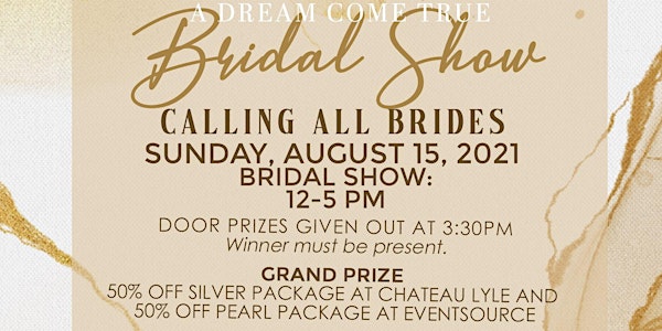 "A Dream Come True" Bridal Show