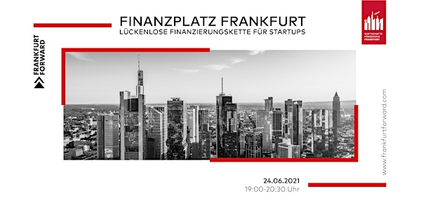 Finanzplatz Frankfurt: Lückenlose Finanzierungskette für Startups