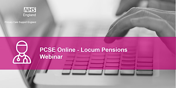 PCSE Online - Locum Pensions Webinar