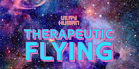Very Human Social// Therapeutic Flying 