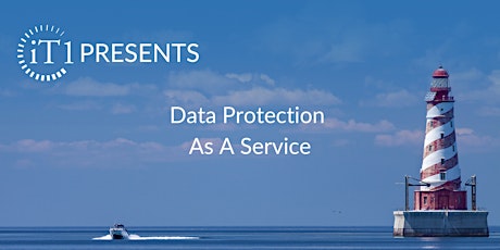 iT1 Presents: Data Protection as a Service primary image
