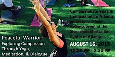 Peaceful Warrior: Exploring Compassion Through Yoga, Meditation, & Dialogue primary image