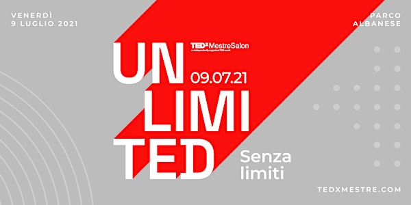 UNLIMITED: Senza Limiti  |  TEDxMestreSalon