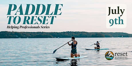 Helping Professionals Paddle | Reset Outdoors
