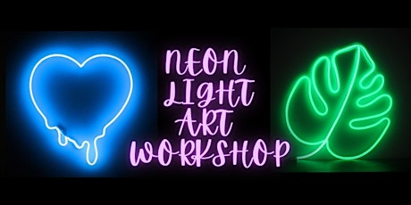 **BOOKED OUT** Neon Light Art Workshop primary image