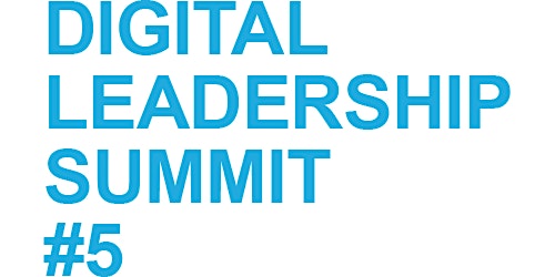 Digital Leadership Summit #5