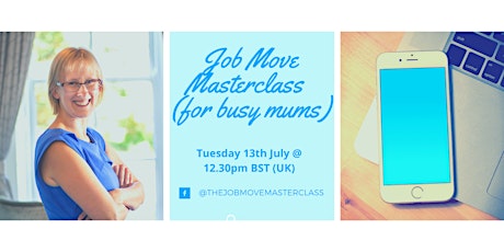 Job Move Masterclass (for busy mums) primary image