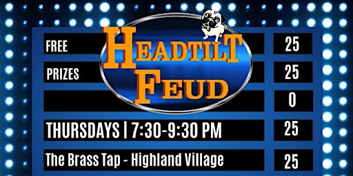 Imagem principal do evento Headtilt Feud at The Brass Tap Highland Village