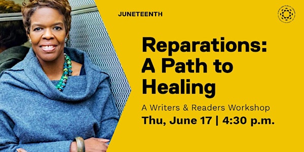 Reparations: a Path to Healing -- a Writers & Readers Interactive Workshop