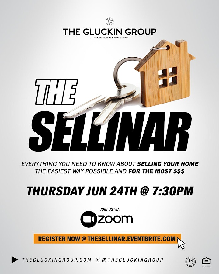 
		THE SELLINAR - All Things Selling Your Home with The Gluckin Group! image
