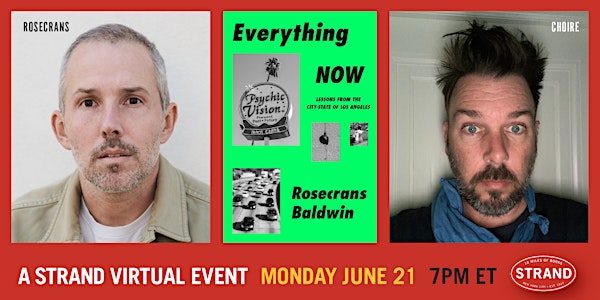 The New Republic & The Strand Present - Rosecrans Baldwin: Everything Now