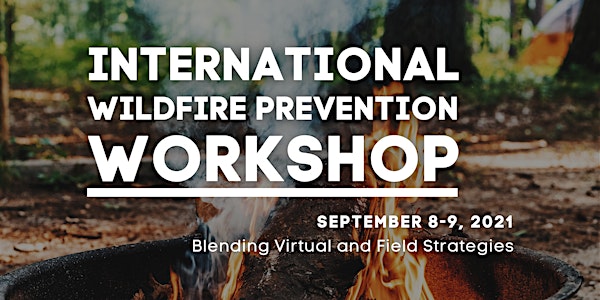 International Wildfire Prevention Workshop