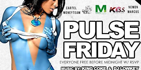 Pulse Friday! Everbody FREE before 12am with RSVP! 6.19.15 primary image