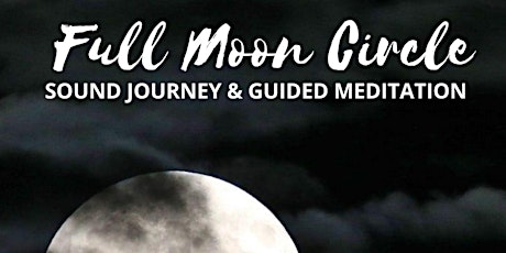 Full Moon Circle - Sound Journey & Guided Meditation primary image