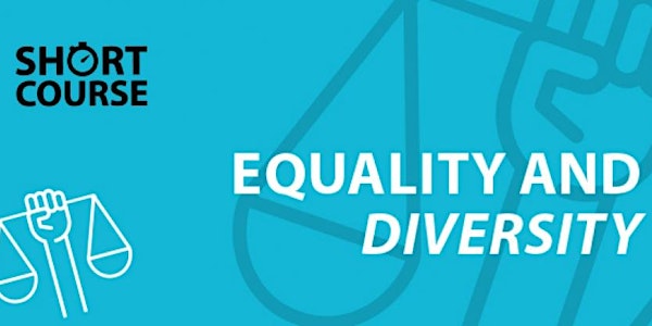 Equality and Diversity - Short Online Course