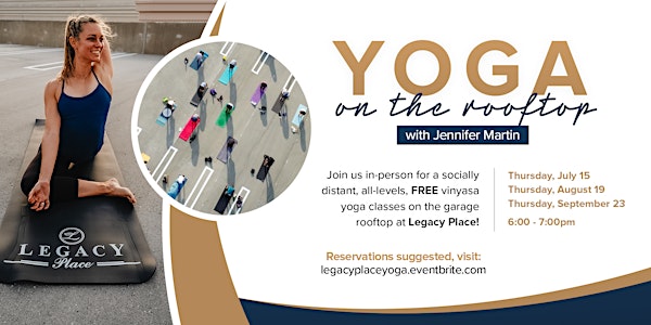 Free Yoga at Legacy Place  July 15, August 19, September 23