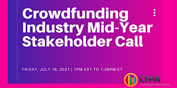 Crowdfunding Industry Mid-Year Stakeholder Call
