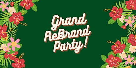 Grand ReBrand Party primary image