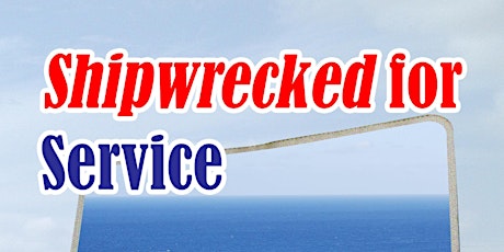 Shipwrecked for Service primary image