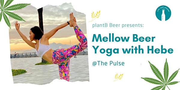 Be. Well. Festival - plantB Beer Presents: Mellow Beer Yoga with Hebe