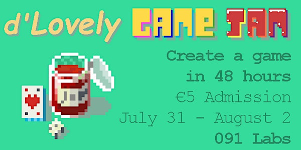 d'Lovely Game Jam (July31-Aug2)