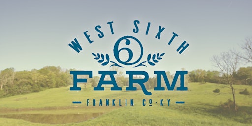 West Sixth Farm Tour - Frankfort primary image