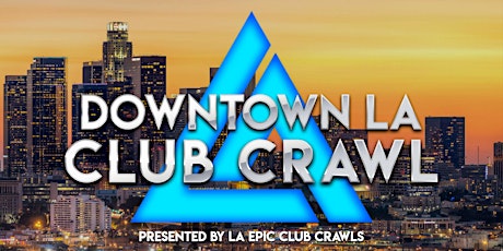 Downtown LA Club Crawl tickets