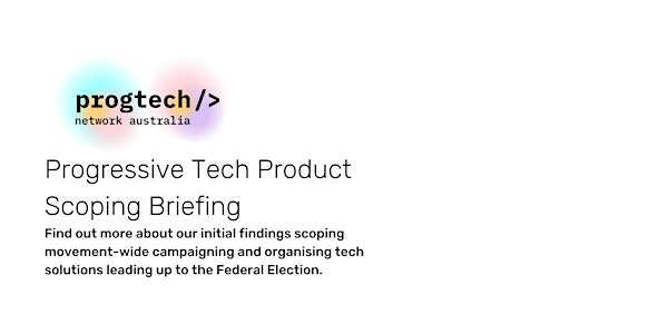 Progressive Tech  Product Scoping Briefing