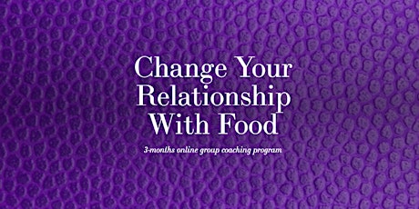 Food.Body.Me - Change Your Relationship With Food - 3 Months Program primary image