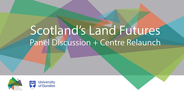 Scotland's Land Futures: Panel Discussion + Centre Relaunch