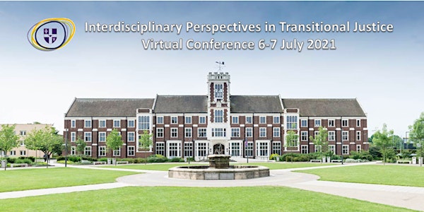 Interdisciplinary Perspectives in Transitional Justice Virtual Conference