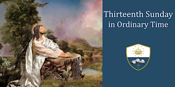 Thirteenth Sunday in Ordinary Time -5pm, June 26 (in the Church-hall)