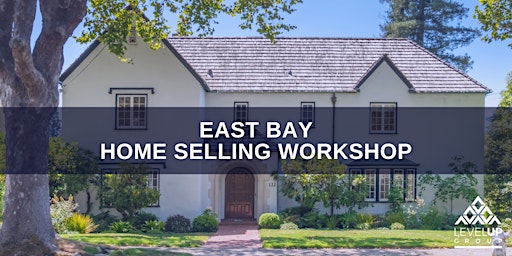 East Bay Home Selling Workshop