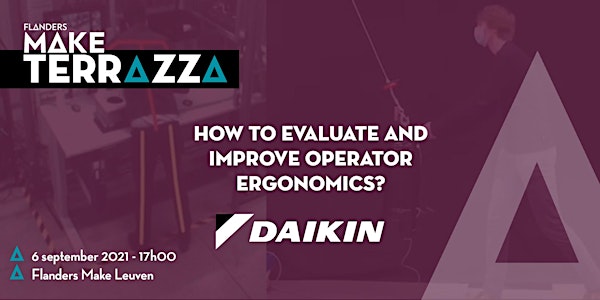 TERRAZZA 1: How to evaluate and improve operator ergonomics?
